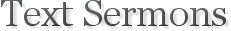 Text Sermons
